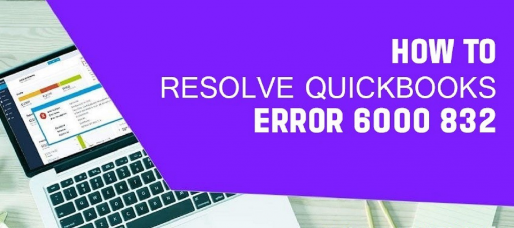 QuickBooks Error 6000 832
