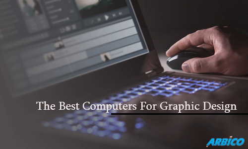 Best Computers For Graphic Design